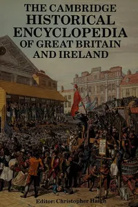 The Cambridge historical encyclopedia of Great Britain and Ireland