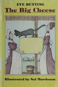 Cover of The big cheese by Eve Bunting