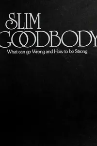 Slim Goodbody, what can go wrong and how to be strong