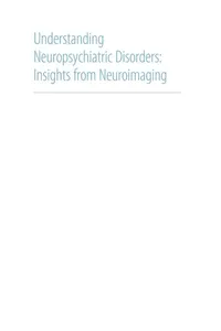 Understanding neuropsychiatric disorders