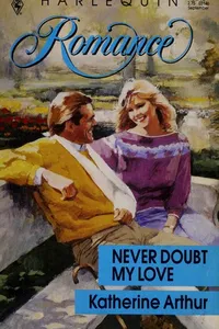 Never Doubt My Love (Harlequin Romance, No 3146)