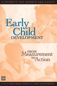 Early child development from measurement to action