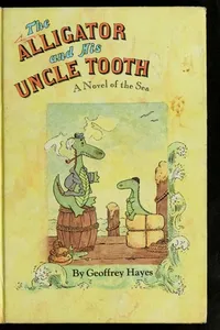 The alligator and his Uncle Tooth