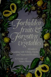 Forbidden fruits and forgotten vegetables