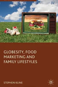 Globesity, food marketing, and family lifestyles