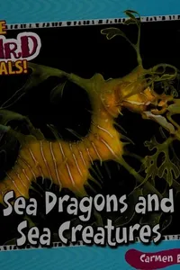 Leafy sea dragons and other weird sea creatures