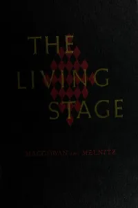 Cover of The living stage by Kenneth Macgowan