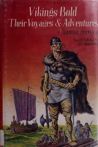 Vikings bold: their voyages & adventures