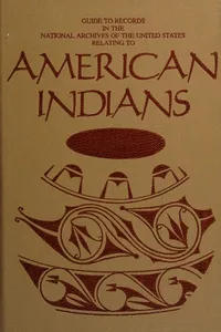 Guide to records in the National Archives of the United States relating to American Indians