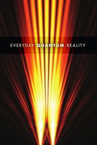 Everyday quantum reality