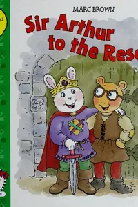 Cover of Sir Arthur to the rescue by Marc Brown