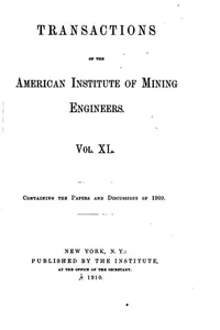 Transactions of the American Institute of Mining, Metallurgical, and Petroleum Engineers, Incorporated
