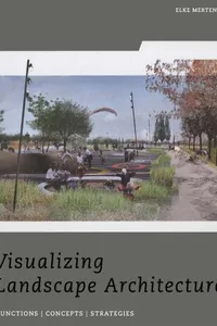 Visualizing landscape architecture