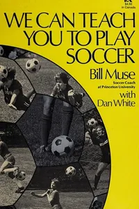 We can teach you to play soccer
