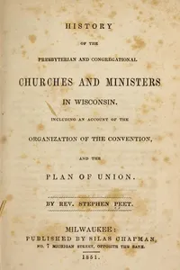 History of the Presbyterian and Congregational churches and ministers in Wisconsin