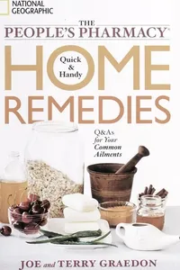 The people's pharmacy quick & handy home remedies