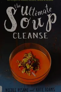 The ultimate soup cleanse