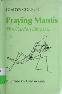 Praying mantis, the garden dinosaur