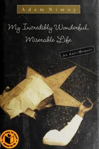 My Incredibly Wonderful, Miserable Life