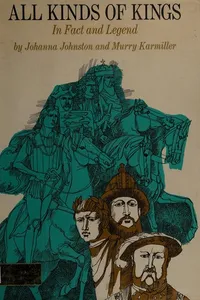 All kinds of kings in fact and legend, from Hammurabi to Louis XIV