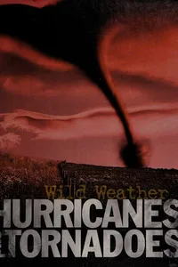 Hurricanes and tornadoes