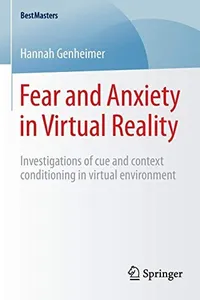 Fear and Anxiety in Virtual Reality