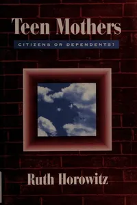 Teen mothers--citizens or dependents?