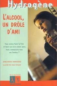 L'alcool, un drôle d'ami