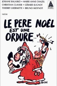 Le père Noël est une ordure