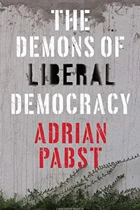 The Demons of Liberal Democracy