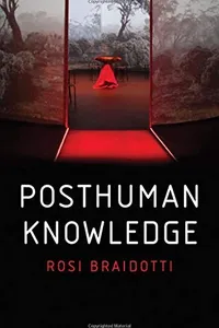 Posthuman Knowledge