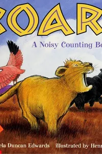 Roar! A Noisy Counting Book