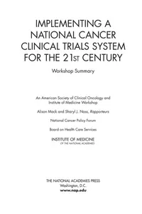 Implementing a national cancer clinical trials system for the 21st century