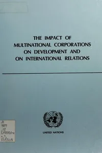 The impact of multinational corporations on development and on international relations