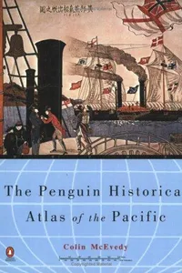 The Penguin Historical Atlas of the Pacific (Hist Atlas)