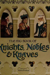 The big book of knights, nobles & knaves