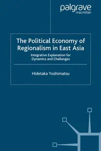 The political economy of regionalism in East Asia