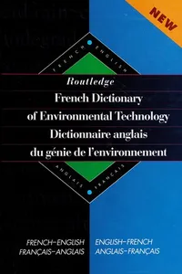 Routledge French dictionary of environmental technology