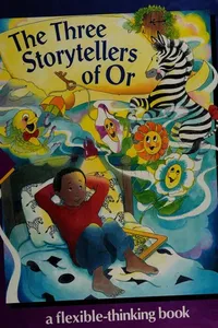 The Three storytellers of Or
