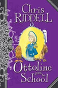 Ottoline Goes to School (Ottoline, #2)