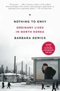 Nothing to Envy: Ordinary Lives in North Korea