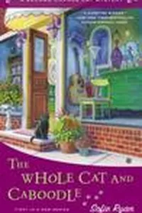 The Whole Cat and Caboodle (Second Chance Cat Mystery, #1)