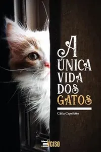 A Única Vida dos Gatos