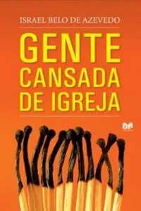 Gente cansada de Igreja