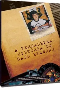 A Verdadeira História do Caso Evandro