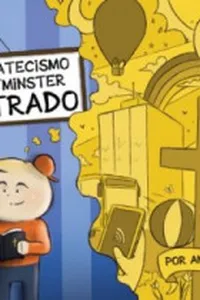 Breve Catecismo de Westminster Ilustrado