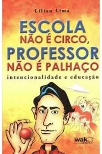 Escola não é circo,professor não é palhaço