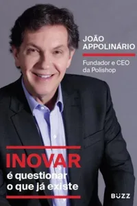 Inovar é questionar o que já existe