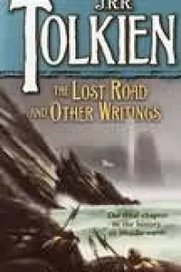 The Lost Road and Other Writings