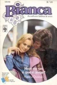 Hoje eu sei o que é amar!